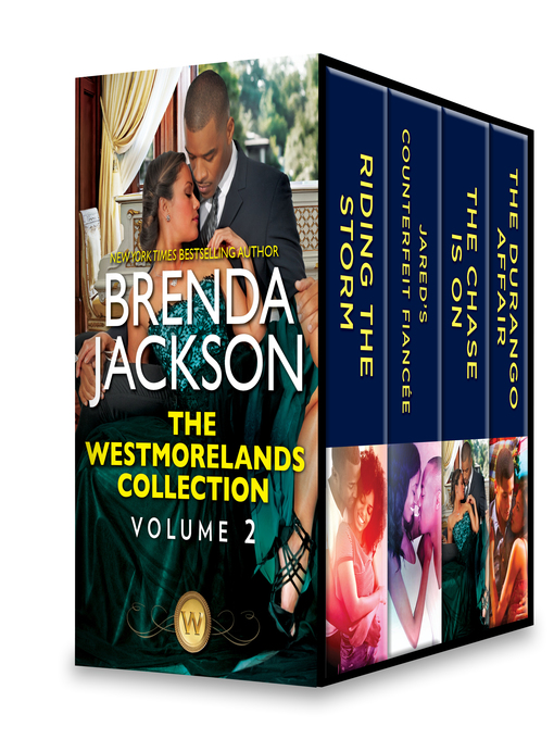 Cover image for The Westmorelands Collection, Volume 2: Riding the Storm ; Jared's Counterfeit Fiancée ; The Chase Is On ; The Durango Affair